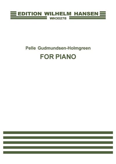 P. Gudmundsen-Holmgreen: For Piano