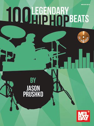 Jason Prushko: 100 Legendary Hip Hop Beats, Schlagz (Bu+CD)