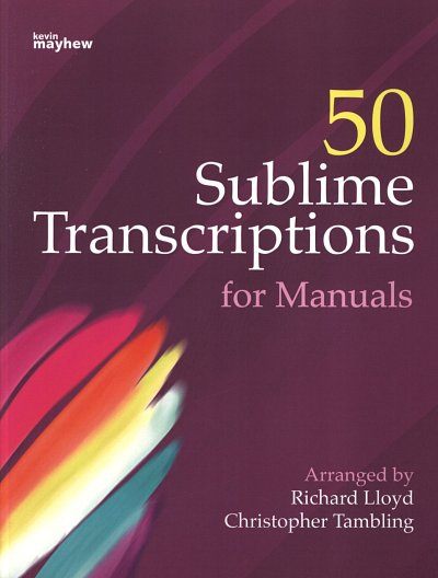 50 Sublime Transcriptions, Orgel manualiter