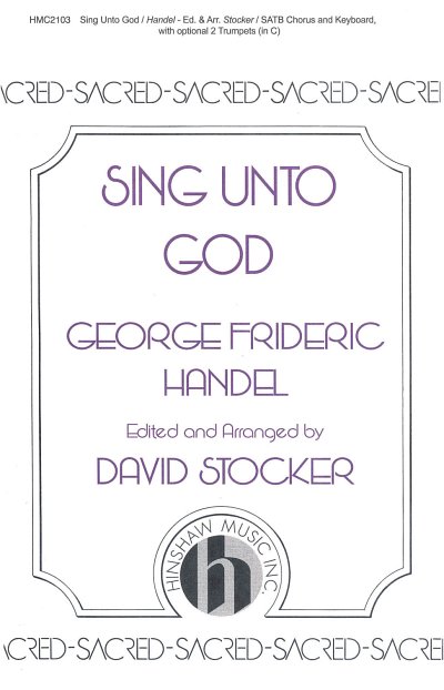 G.F. Händel: Sing Unto God (Chpa)