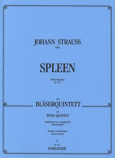 J. Strauss (Sohn): Spleen Polka Mazurka Op 197