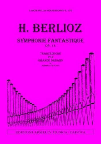 H. Berlioz: Symphonie Fantastique, Op 14, Org