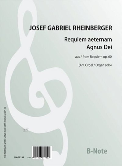 J. Rheinberger: Zwei Stücke aus dem Requiem op. 60