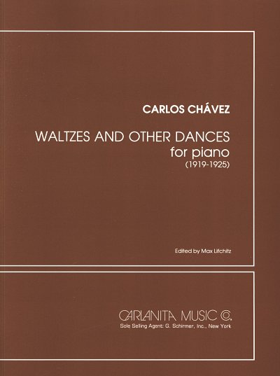 C. Chavez Ramirez: Waltzes + Other Dances For Piano