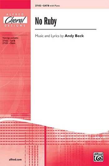 Beck Andy: No Ruby Alfred Choral Designs
