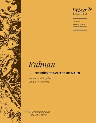 J. Kuhnau: Schmücket das Fest mit Maie, 4GesGchOrch (Stsatz)