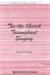 S. Pethel: Tis the Church Triumphant Singing