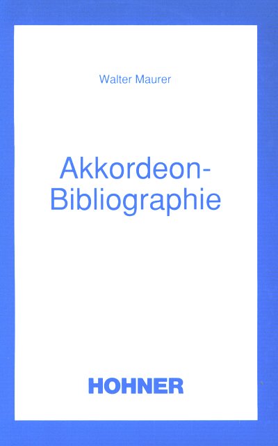 Maurer Walter: Akkordeon-Bibliographie (Buch)