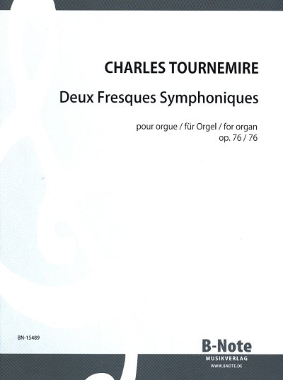 C. Tournemire atd.: Deux Fresques Symphoniques Sacrées für Orgel op.76/76