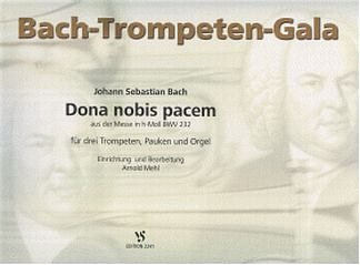 J.S. Bach: Dona Nobis Pacem (Messe H-Moll Bwv 232)
