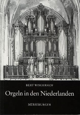 B. Wisgerhof: Orgeln in den Niederlande, Org (Bu)