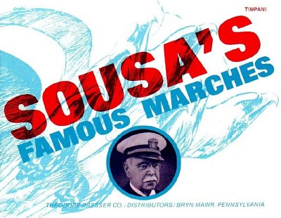 J.P. Sousa: Sousa's Famous Marches