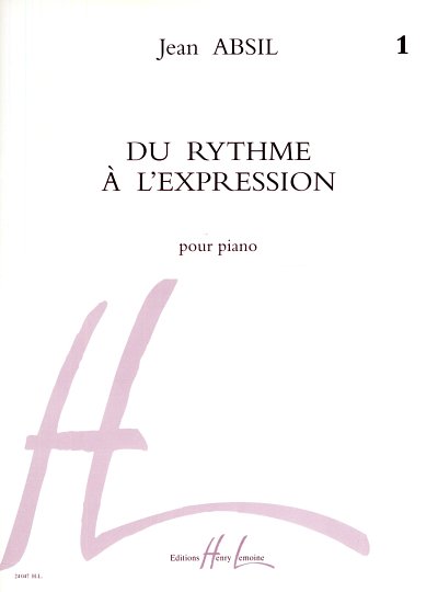 J. Absil: Du rythme à l'expression Vol.1, Klav