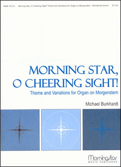 M. Burkhardt: Morning Star, O Cheering Sight!, Org