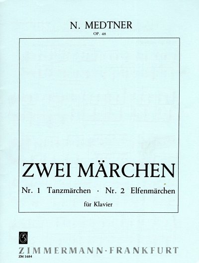 Medtner, Nicolai: Zwei Maerchen op. 48 fuer Klavier