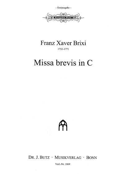 F.X. Brixi: Missa brevis in C, GsGchOrchOrg (Stsatz)