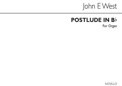 J.E. West: Postlude In B Flat Organ, Org