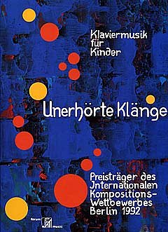 Jaehnichen S. + Pruetz C.: Unerhoerte Klaenge - Klaviermusik Fuer Kinder