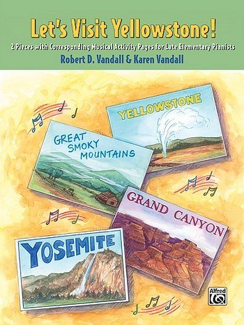R.D. Vandall: Let's Visit Yellowstone!, Klav (EA)