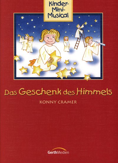 Cramer Konny: Das Geschenk Des Himmels Kinder Mini Musical