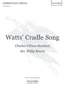 C.V. Stanford: Watts' Cradle Song, Ch (Chpa)