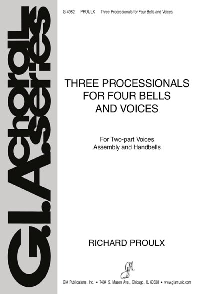 R. Proulx: Three Processional for Four Bells and Voices