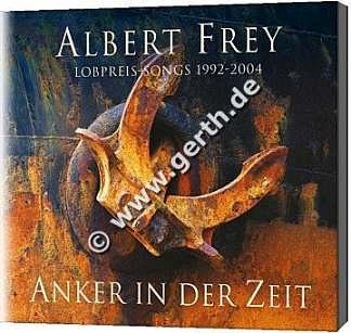 Frey Albert: Anker In Der Zeit