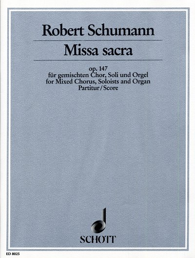 R. Schumann: Missa sacra op. 147 , GchOrg (Part.)