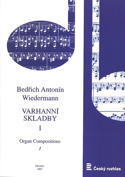B.A. Wiedermann: Orgelkompositionen 1