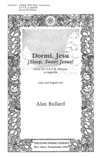 A. Bullard: Dormi, Jesu (Sleep, Sweet Jesus), GCh4 (Chpa)