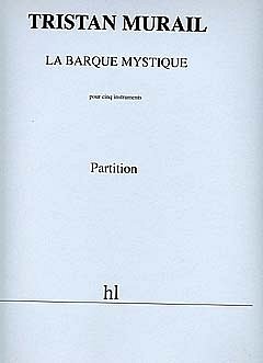 T. Murail: La Barque mystique, FlKlarVlVcKl (Part.)