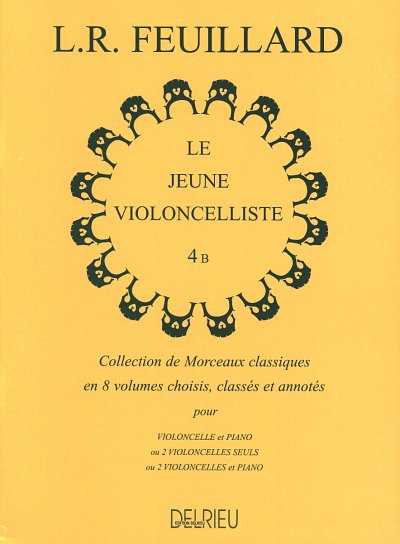 L.R. Feuillard: Le jeune violoncelliste Vol.4B, Vc (Part.)