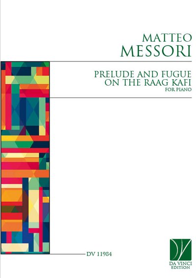 M. Messori: Prelude and Fugue on the Raag Kafi, for Piano