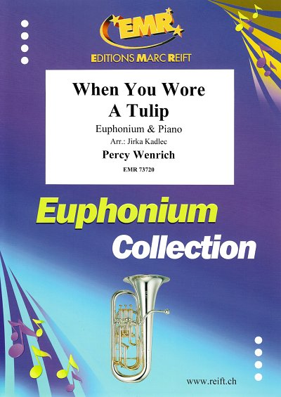 P. Wenrich: When You Wore A Tulip, EuphKlav