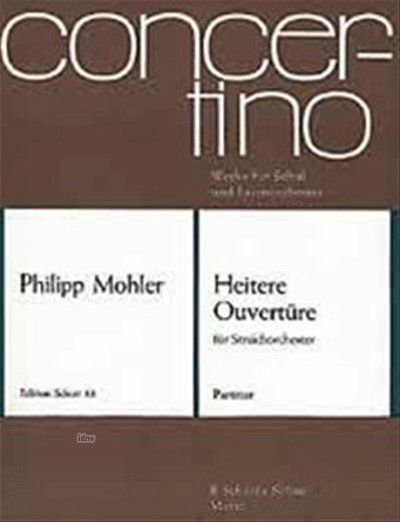 P. Mohler: Heitere Ouvertüre op. 27 , Stro (Part.)