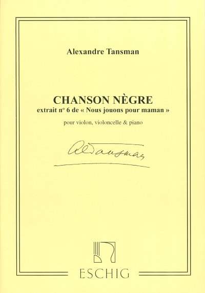 A. Tansman: Nous Jouons Pour Maman: N. 6 Chanson Neg (Part.)