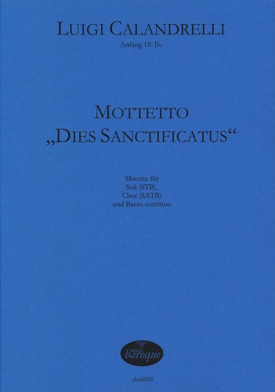 Mottetto Dies sanctificatus für Soli (STB), gem Chor