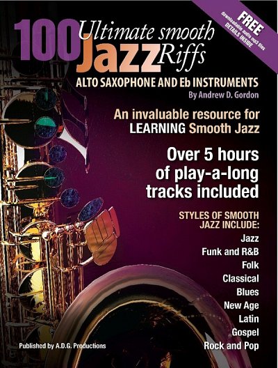 A.D. Gordon: 100 Ultimate Smooth Jazz Riffs