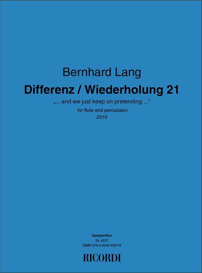 B. Lang: Differenz / Wiederholung 21, FlSchl (Part.)