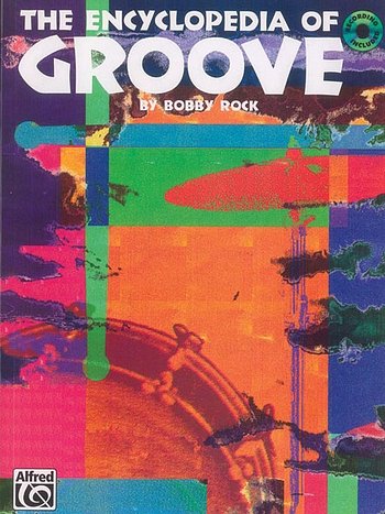 B. Rock: The Encyclopedia of Groove, Drst (+CD)
