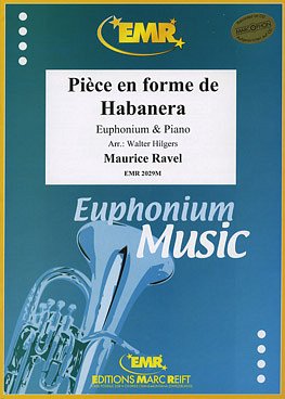 M. Ravel: Pièce en forme de Habanera, EuphKlav