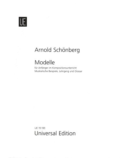 A. Schönberg: Modelle für Anfänger im Kompositionsunter (Bu)