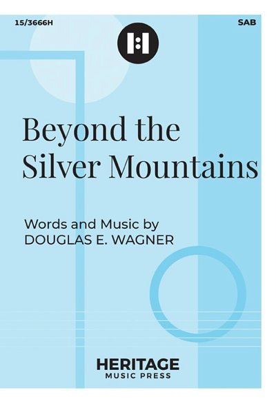 D.E. Wagner: Beyond The Silver Mountains