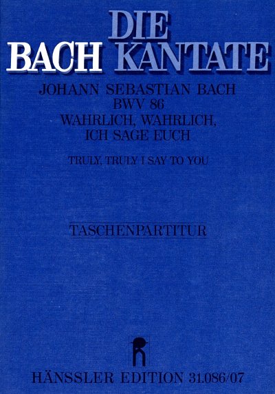 J.S. Bach: Wahrlich, wahrlich, ich sage euch BWV 86; Kantate