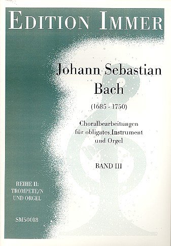 J.S. Bach: Choralbearbeitungen 3, TrpOrg (OrpaSt)