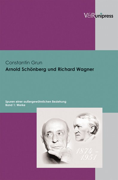 Grun Constantin: Arnold Schoenberg Und Richard Wagner Unipre