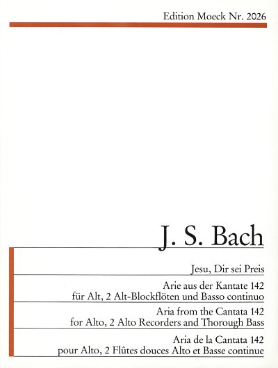 J.S. Bach: Jesu Dir Sei Preis (Kantate 142)