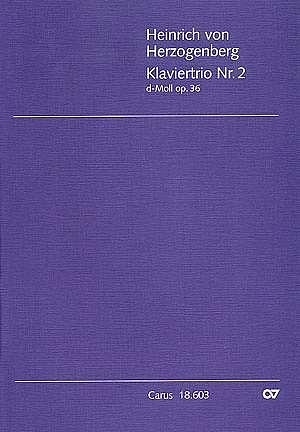 Herzogenberg, Heinrich von: Klaviertrio Nr. 2 in d op. 36 / 