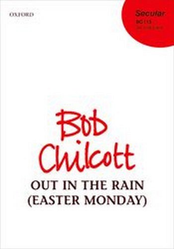 B. Chilcott: Out In The Rain, Ch (Chpa)