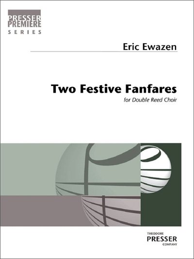 E. Ewazen: Two Festive Fanfares